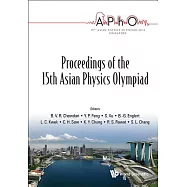 Proceedings of the 15th Asian Physics Olympiad: National University of Singapore, 11-18 May 2014