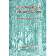 The Buddha&rsquo;s Journey Home: New Buddhist Fables