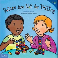 Voices Are Not for Yelling