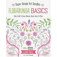 Florabunda Basics: Color, Craft & Draw: Blooms, Buds, Vines & More