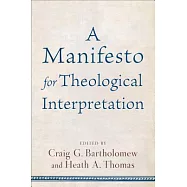 A Manifesto for Theological Interpretation