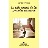 La vida sexual de las gemelas siamesas / The Sex Lives of Siamese Twins