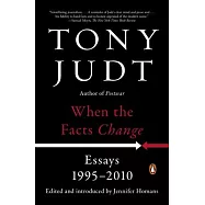 When the Facts Change: Essays 1995-2010