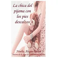 La chica del pijama con los pies descalzos / Pajama Girl with Bare Feet