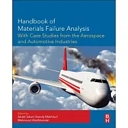 Handbook of Materials Failure Analysis With Case Studies from the Aerospace and Automotive Industries