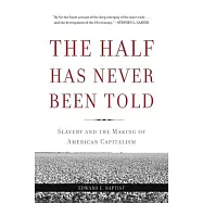 The Half Has Never Been Told: Slavery and the Making of American Capitalism