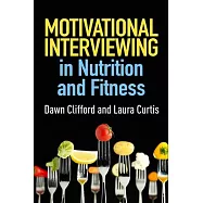 Motivational Interviewing in Nutrition and Fitness
