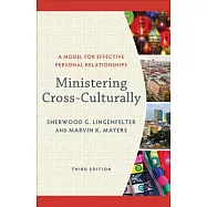 Ministering Cross-Culturally: A Model for Effective Personal Relationships