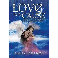 Love Is a Cause: When Virtues Are Lost to Ludicrous, Erotic & Manic Forms of Being