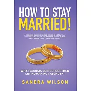 How to Stay Married!: Gold Wedding Bands His/Her