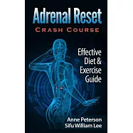 Adrenal Reset Crash Course: Effective Diet & Exercise Solution for Adrenal Fatigue