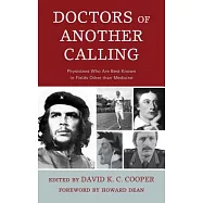 Doctors of Another Calling: Physicians Who Are Known Best in Fields Other Than Medicine