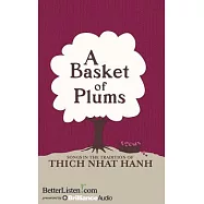 A Basket of Plums: Songs in the Tradition of Thich Nhat Hanh