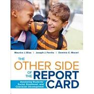 The Other Side of the Report Card: Assessing Students’ Social, Emotional, and Character Development