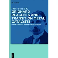 Grignard Reagents and Transition Metal Catalysts: Formation of C-C Bonds by Cross-Coupling