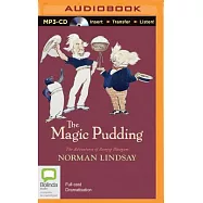 The Magic Pudding: The Adventures of Bunyip Bluegum and His Friends