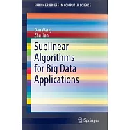 Sublinear Algorithms for Big Data Applications