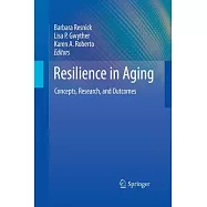 Resilience in Aging: Concepts, Research, and Outcomes