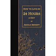 How to Live on 24 Hours a Day