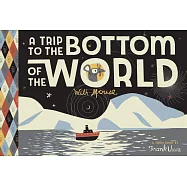 Trip to the Bottom of the World with Mouse