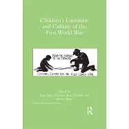 Children&rsquo;s Literature and Culture of the First World War