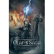 Olaf&rsquo;s Saga: The True Story of a Viking King and the Discovery of America