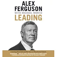 Leading: Learning from Life and My Years at Manchester United