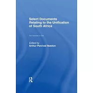 Select Documents Relating to the Unification of South Africa