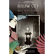 Hollow City: The Graphic Novel: The Second Novel of Miss Peregrine’s Peculiar Children