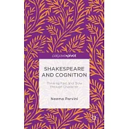 Shakespeare and Cognition: Thinking Fast and Slow Through Character