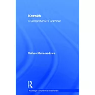 Kazakh: A Comprehensive Grammar