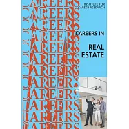 Careers in the Real Estate Business: Sales-broker/Agent Real Estate Development
