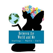 Between the World and Me: When Three Voices Speak As One