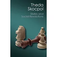 States and Social Revolutions: A Comparative Analysis of France, Russia, and China