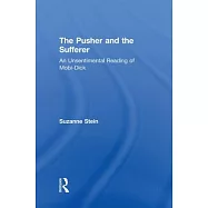 The Pusher and the Sufferer: An Unsentimental Reading of Moby Dick