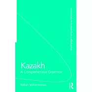 Kazakh: A Comprehensive Grammar