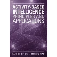 Activity-Based Intelligence: Principles and Applications
