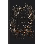 Seven Brief Lessons on Physics