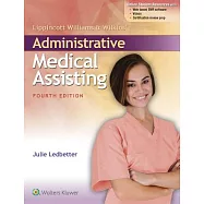 Lippincott Williams & Wilkins’ Administrative Medical Assisting