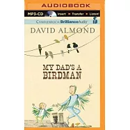 My Dad&rsquo;s a Birdman