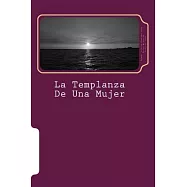 La templanza de una mujer / The temperance of a woman: Biografía Novelada De Magdalena Piñango De Ramírez