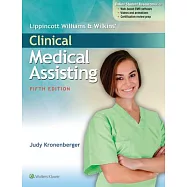Lippincott Williams & Wilkins’ Clinical Medical Assisting