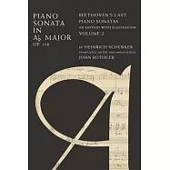 Piano Sonata in Ab, Op. 110: Beethoven’s Last Piano Sonatas, an Edition with Elucidation, Volume 2