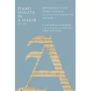 Piano Sonata in a Major, Op. 101: Beethoven’s Last Piano Sonatas, an Edition with Elucidation, Volume 4