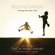 Reconciliation: Healing the Inner Child: Library Edition