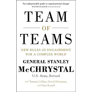 Team of Teams: New Rules of Engagement for a Complex World