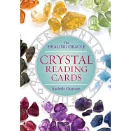 Crystal Reading Cards: The Healing Oracle