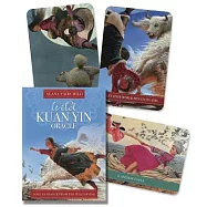 Wild Kuan Yin Oracle: Soul Guidance from the Wild Divine, for Free Spirits, Passionate Hearts & Dreamers of Impossible