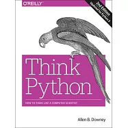 Think Python: How to Think Like a Computer Scientist