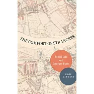 The Comfort of Strangers: Social Life and Literary Form
